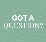 Got a question? Got a question?